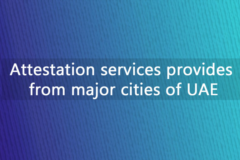 attestation-services-provides-from-major-cities-of-uae-certificate