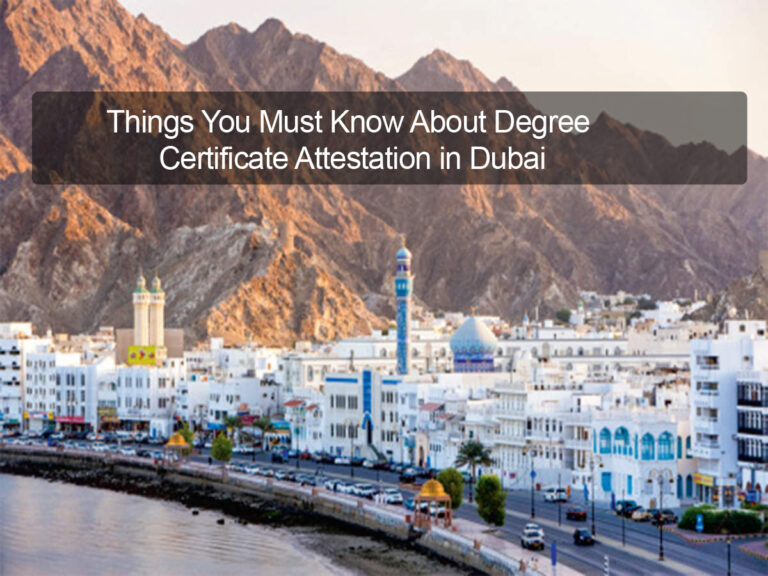 Things You Must Know About Degree Certificate Attestation In Dubai   Gl 10oct2022 768x576 